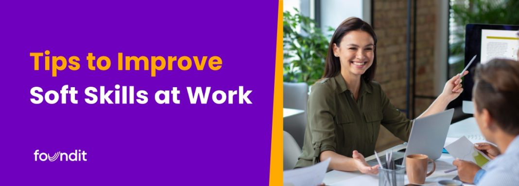 Tips to Improve Your Soft Skills at Work