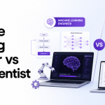 Machine Learning Engineer vs Data Scientist